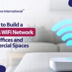 How to Build a Seamless WiFi Network for Offices and Commercial Spaces